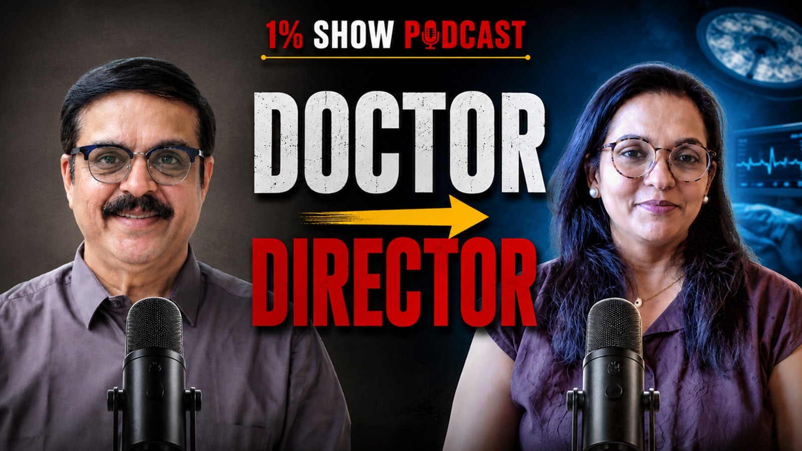 From Doctor to Director | The Inspiring Journey of Leadership | 1% Show Podcast